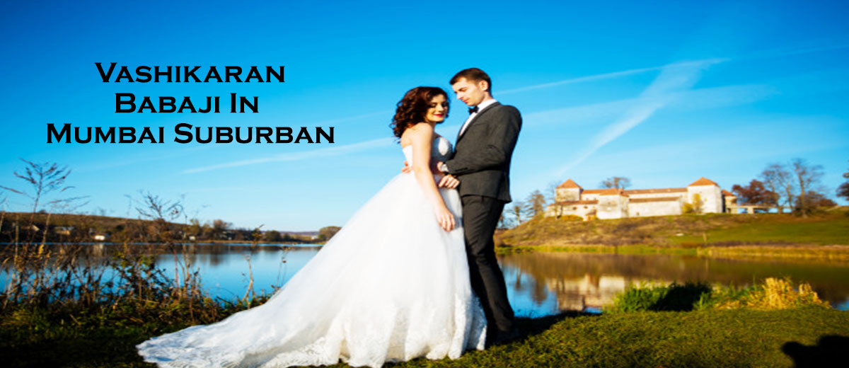 Vashikaran Astrologer in Mumbai Suburban | Vashikaran