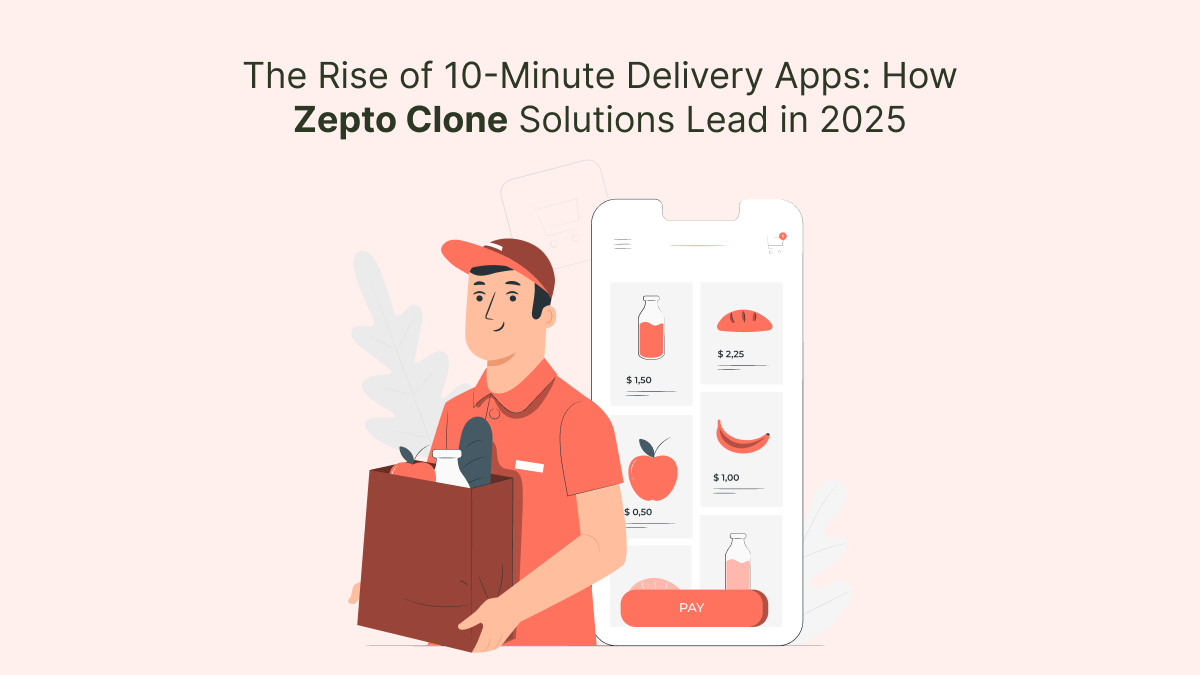 The Rise of 10-Minute Delivery Apps: How Zepto Clone Solutions Lead in 2025 – Gojek Clone App