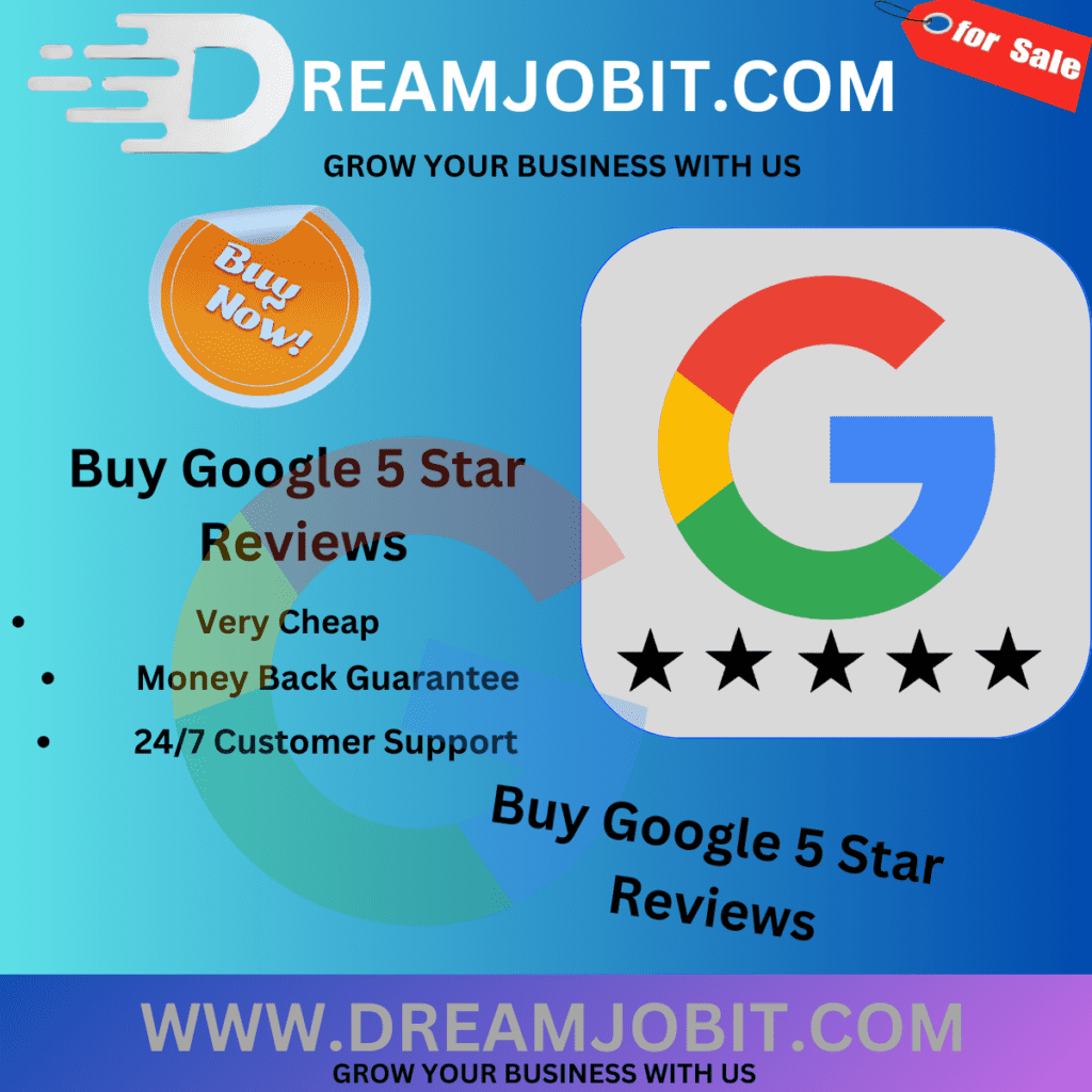 Buy Google 5Star Reviews 100% Non-drop Guarantee